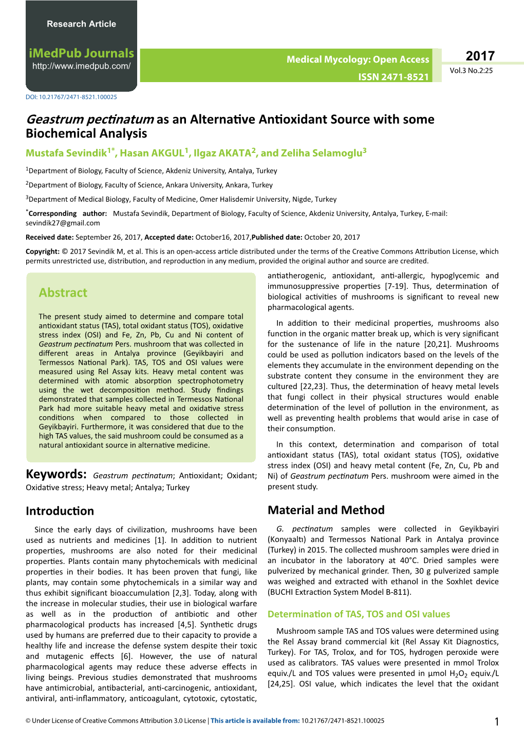 Geastrum Pectinatum As an Alternative Antioxidant Source with Some Biochemical Analysis Mustafa Sevindik1*, Hasan AKGUL1, Ilgaz AKATA2, and Zeliha Selamoglu3