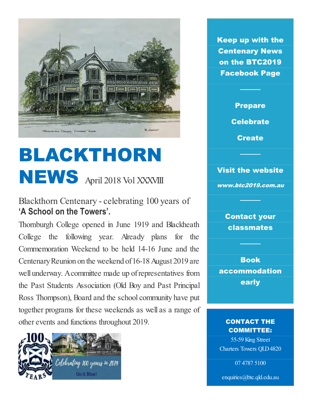 BLACKTHORN ──── Visit the Website April 2018 Vol XXXVIII NEWS Blackthorn Centenary - Celebrating 100 Years of ──── ‘A School on the Towers’