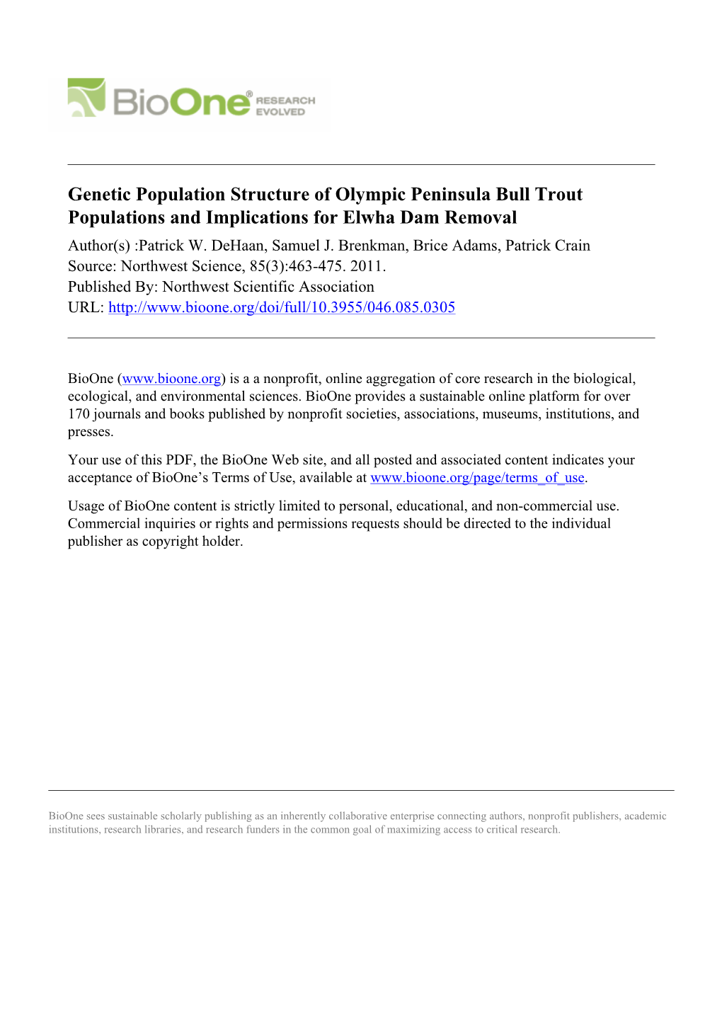 Genetic Population Structure of Olympic Peninsula Bull Trout Populations and Implications for Elwha Dam Removal Author(S) :Patrick W