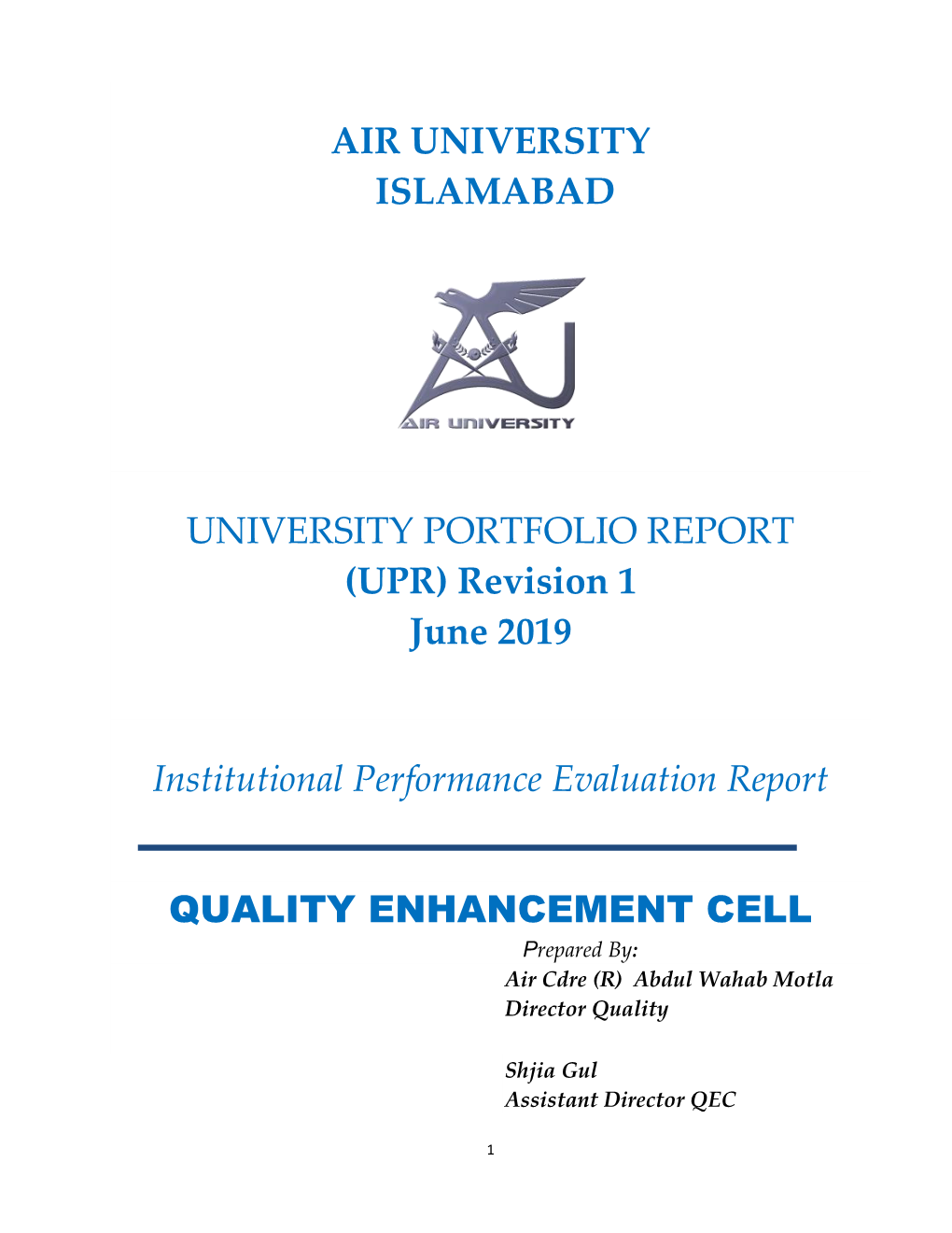 Vision and Mission of Air University and Are Shared with All Stakeholders Through Prospectus in Detail and Through Advertisements, in Brief