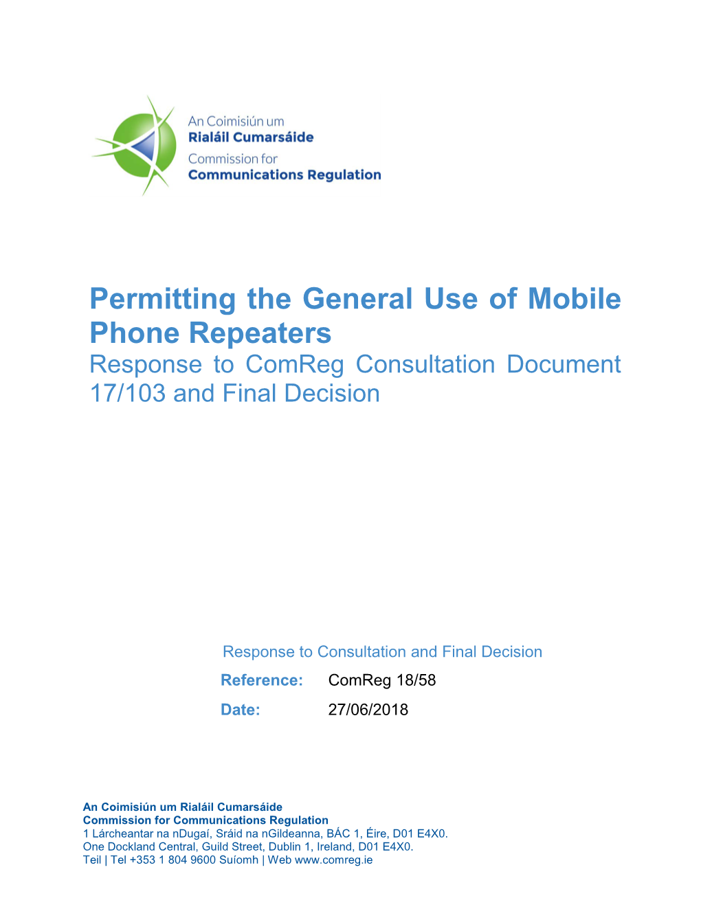 Permitting the General Use of Mobile Phone Repeaters Response to Comreg Consultation Document 17/103 and Final Decision