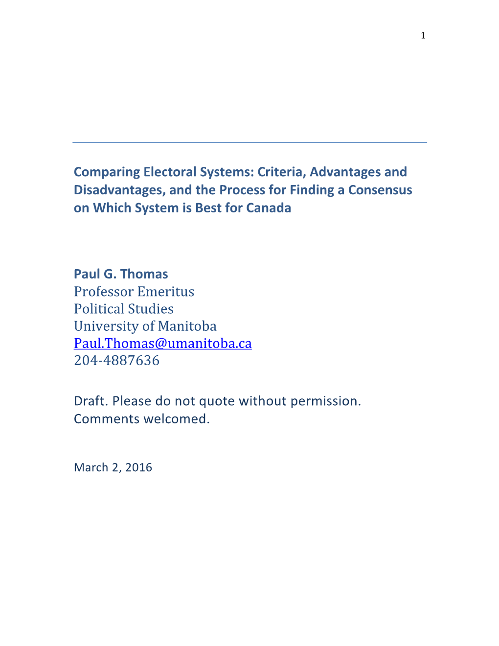 Comparing Electoral Systems: Criteria, Advantages and Disadvantages, and the Process for Finding a Consensus on Which System Is Best for Canada