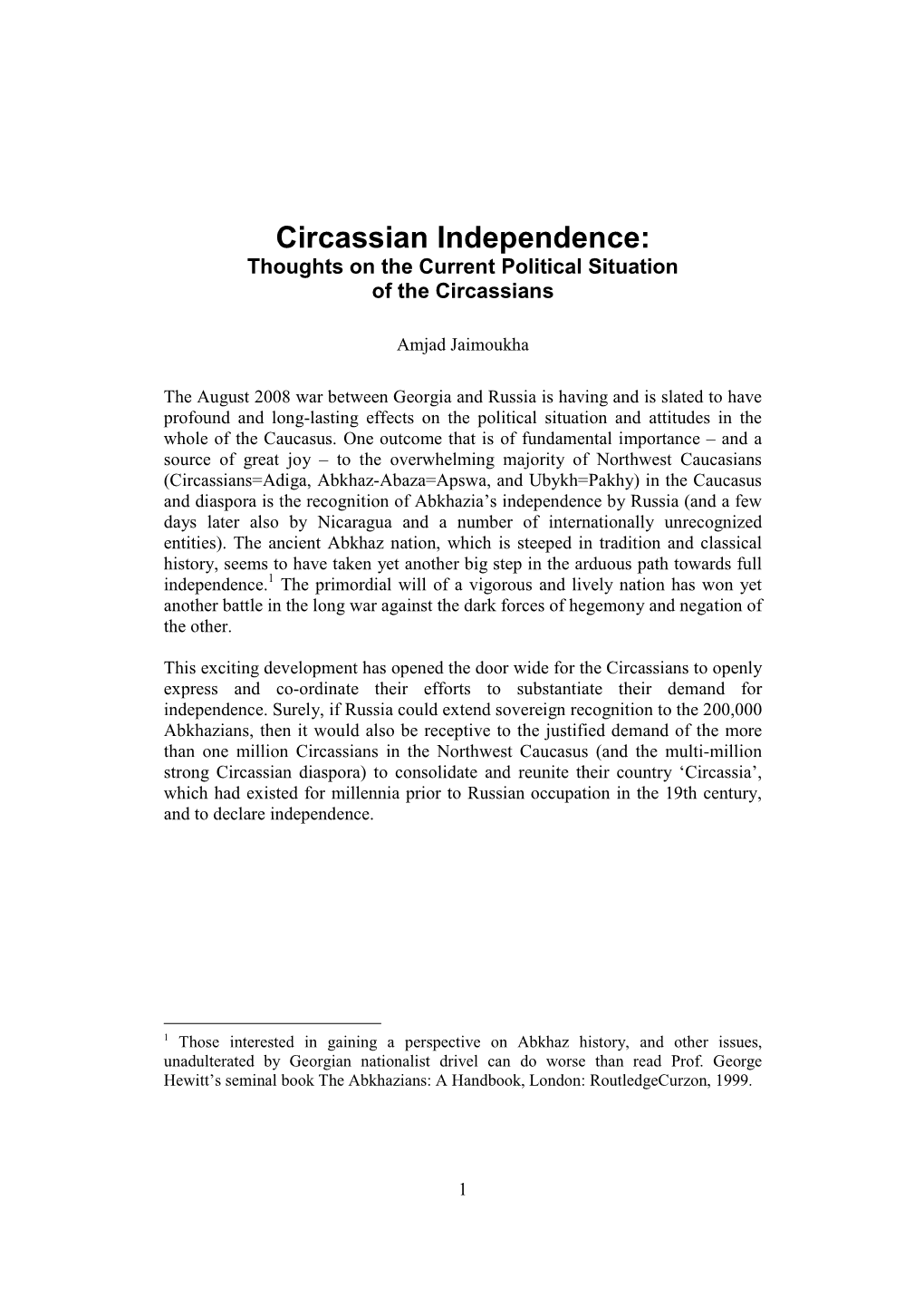 Circassian Independence: Thoughts on the Current Political Situation of the Circassians