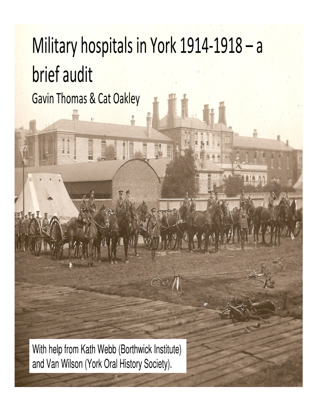 Military Hospitals in York 1914-1918 – a Brief Audit Gavin Thomas & Cat Oakley