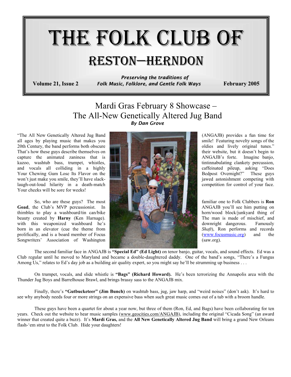 THE FOLK CLUB of RESTON-HERNDON Saved a Bundle! Join up on Folk Club Tuesdays, Or Call a Meets Tuesday Nights, 7:30Pm at the Tortilla Factory Board Member for Info