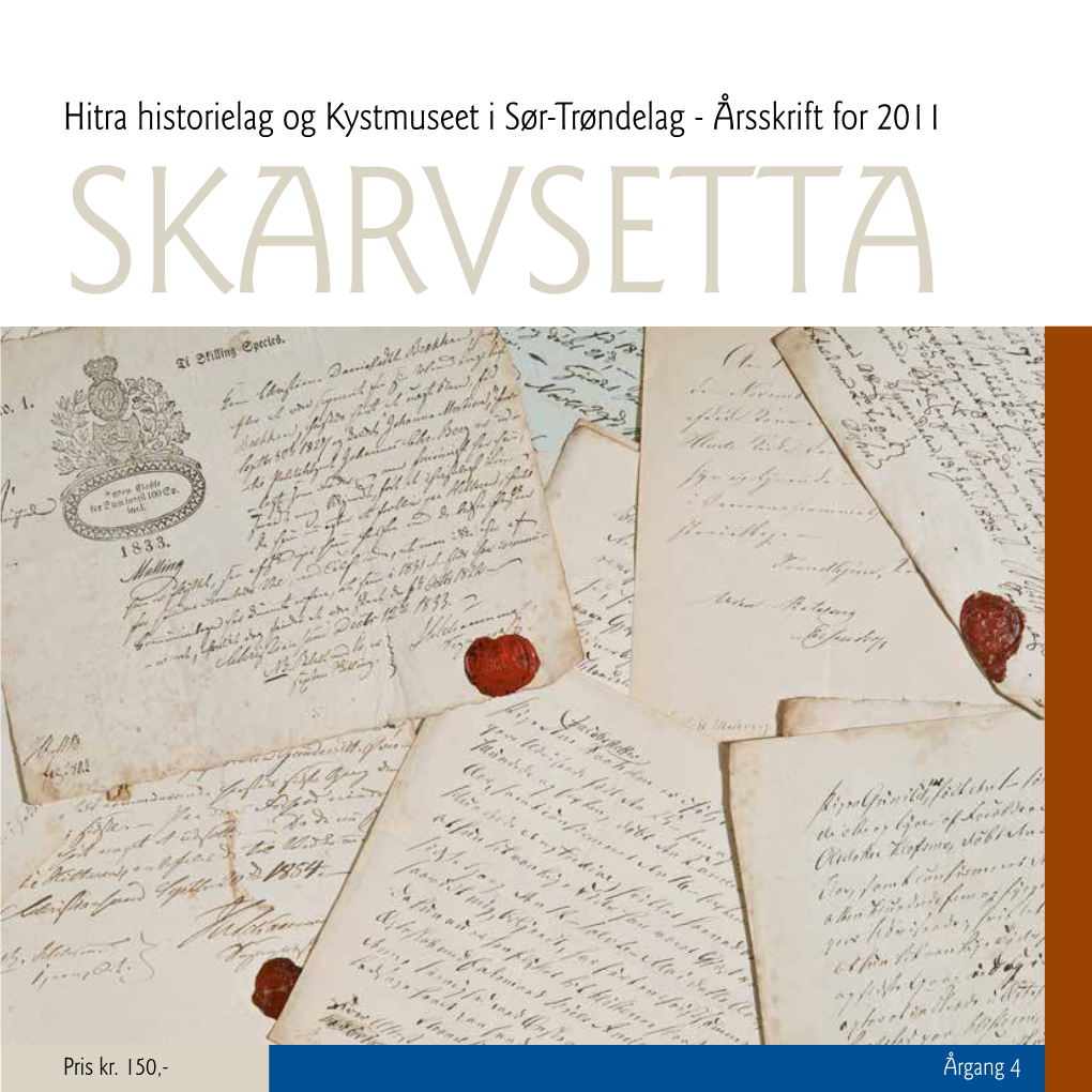 Hitra Historielag Og Kystmuseet I Sør-Trøndelag - Årsskrift for 2011 SKARVSETTA