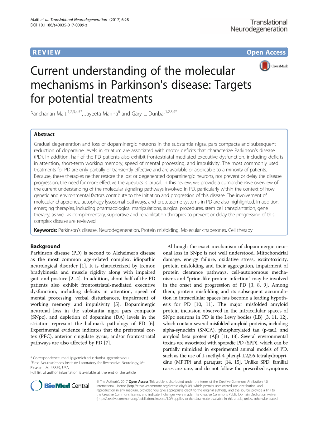 Current Understanding of the Molecular Mechanisms in Parkinson's Disease: Targets for Potential Treatments Panchanan Maiti1,2,3,4,5*, Jayeeta Manna6 and Gary L