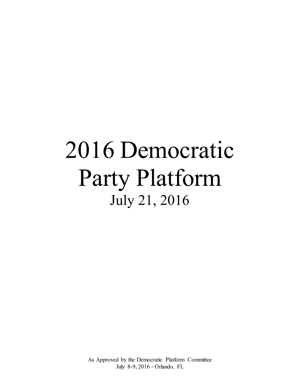 2016 Democratic Party Platform July 21, 2016