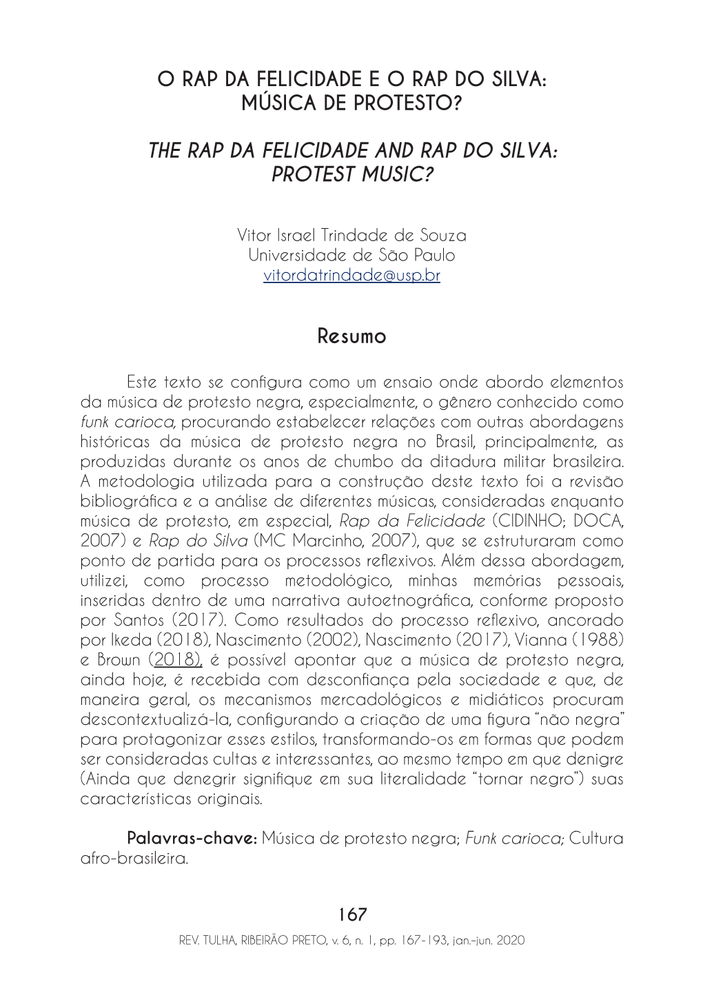 The Rap Da Felicidade and Rap Do Silva: Protest Music?