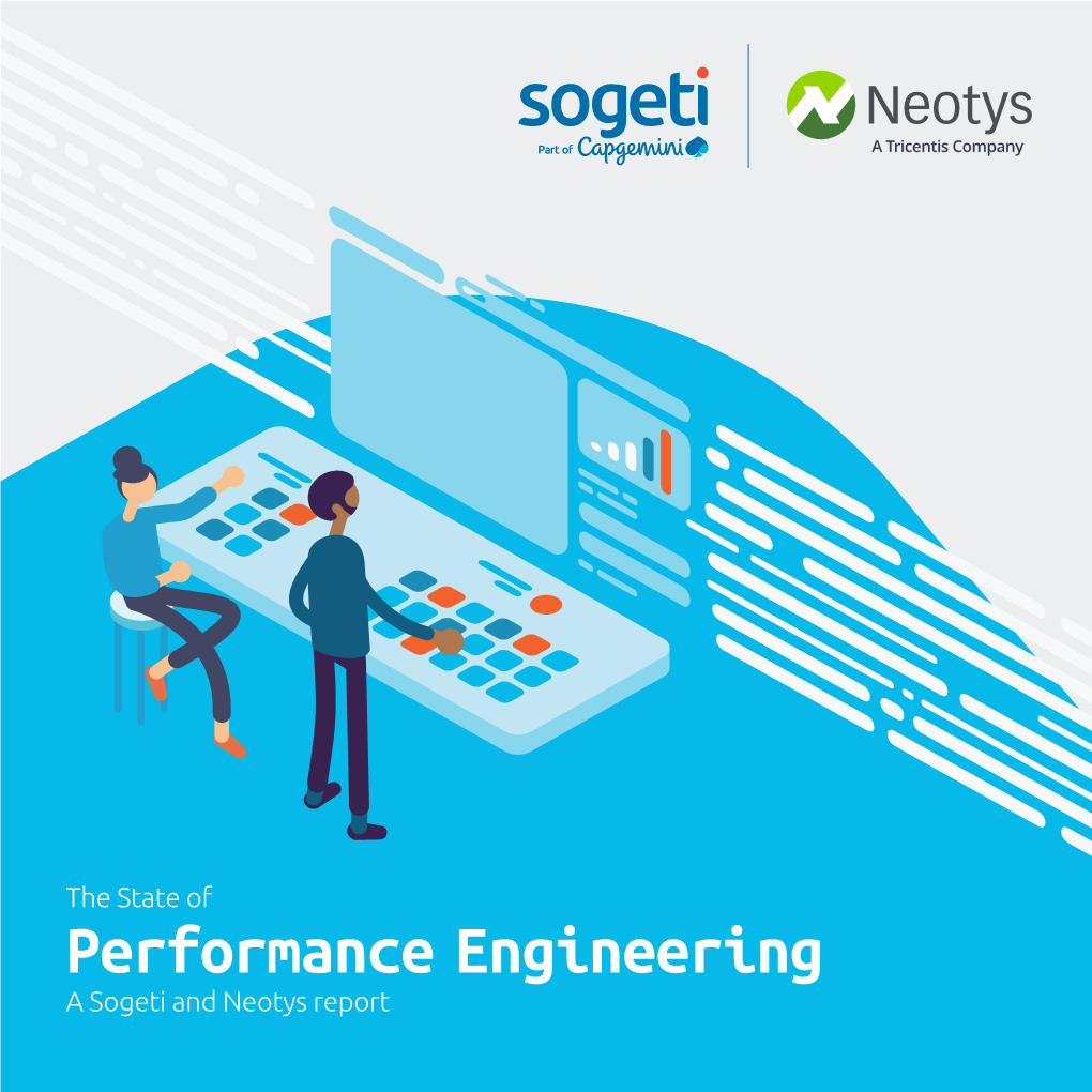 Performance Engineering a Sogeti and Neotys Report the State of Performance Engineering — Contents