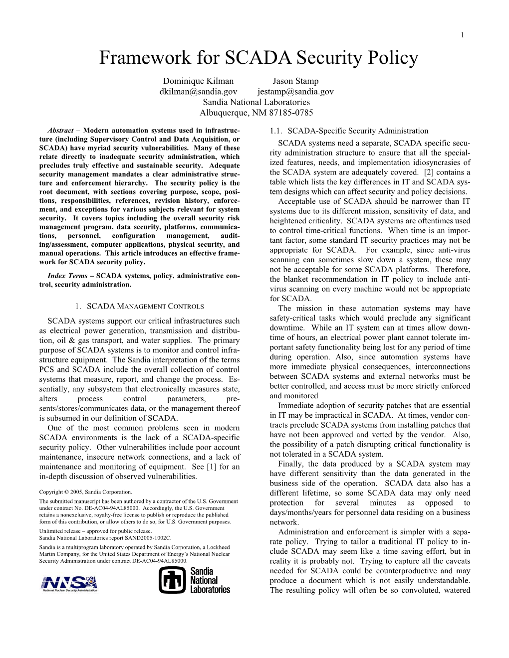 Framework for SCADA Security Policy Dominique Kilman Jason Stamp Dkilman@Sandia.Gov Jestamp@Sandia.Gov Sandia National Laboratories Albuquerque, NM 87185-0785
