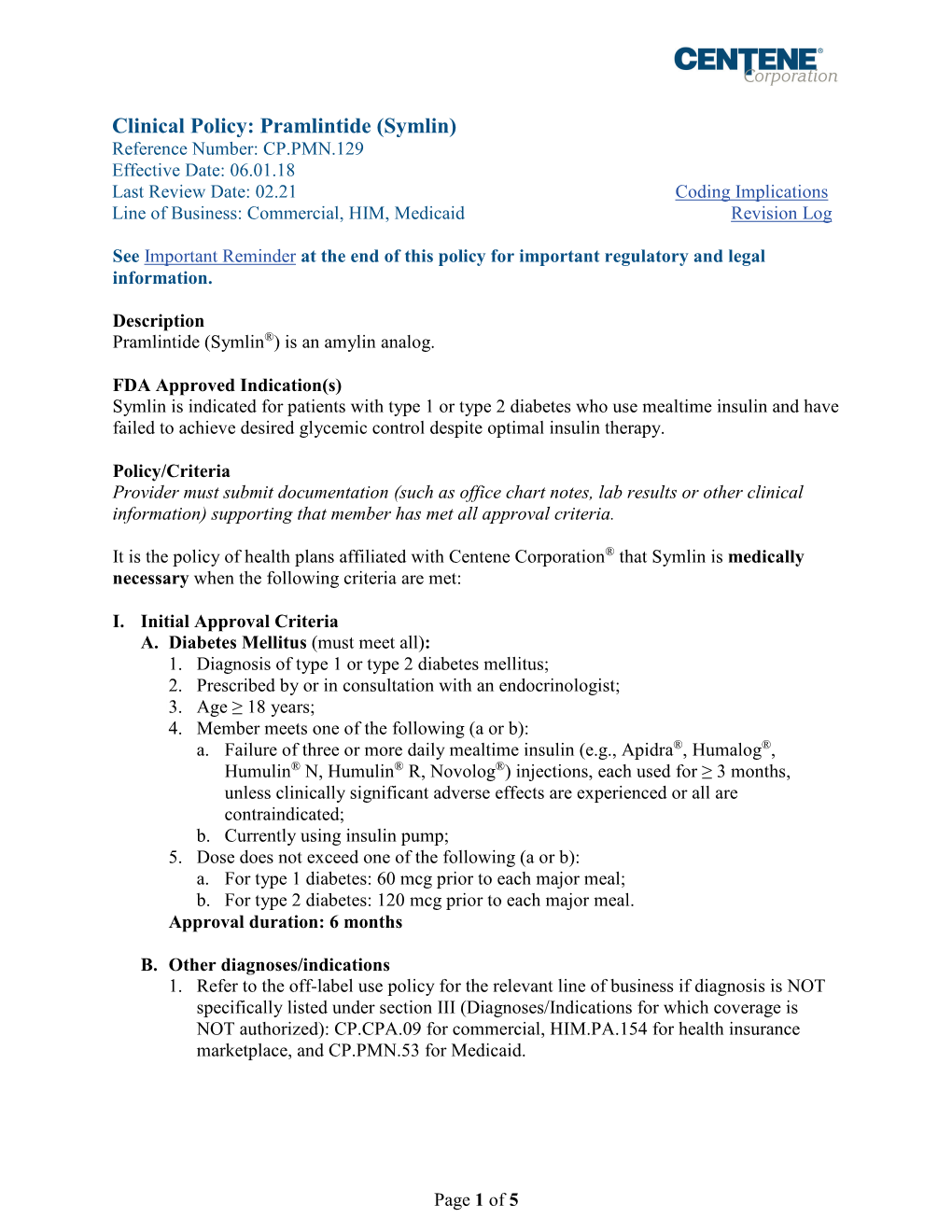 Symlin) Reference Number: CP.PMN.129 Effective Date: 06.01.18 Last Review Date: 02.21 Coding Implications Line of Business: Commercial, HIM, Medicaid Revision Log