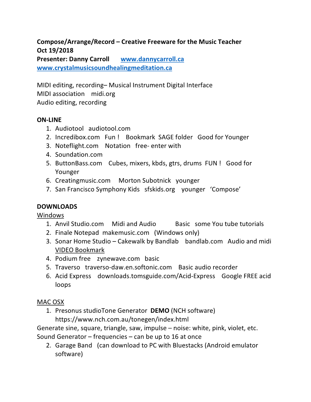 Compose/Arrange/Record – Creative Freeware for the Music Teacher Oct 19/2018 Presenter: Danny Carroll