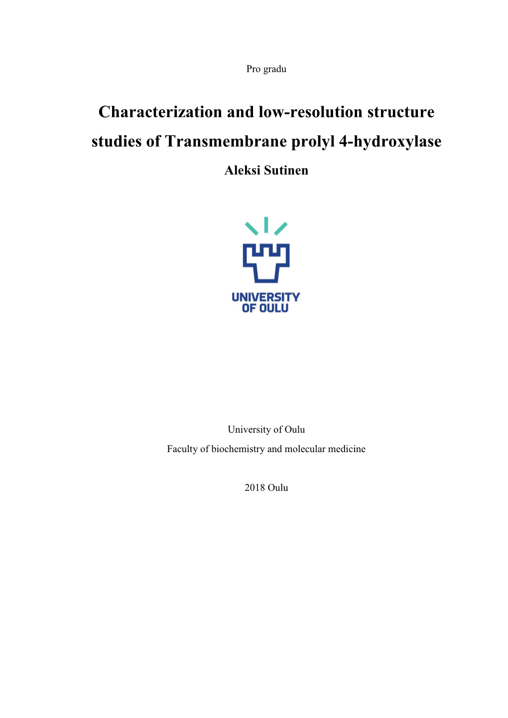 Characterization and Low-Resolution Structure Studies of Transmembrane Prolyl 4-Hydroxylase Aleksi Sutinen