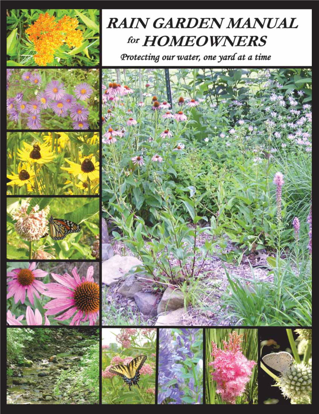 Rain Garden Manual for Homeowners RAIN GARDEN Installing Your Own Q & a Rain Garden Is a Rain Garden a Pond? Installing a Rain Garden Can Be a Fairly Simple No