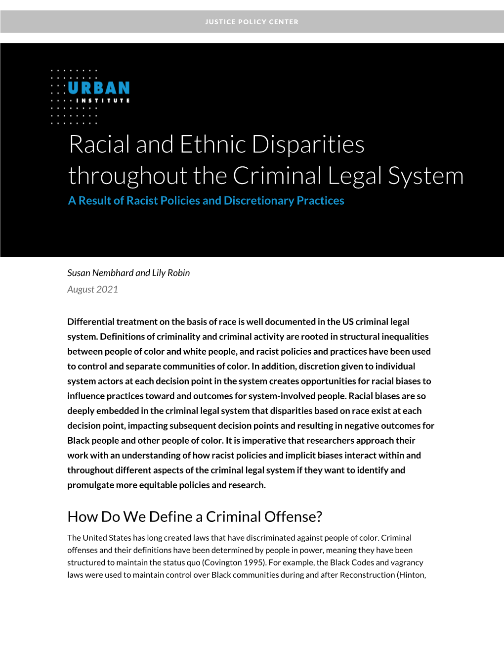 Racial and Ethnic Disparities Throughout the Criminal Legal System a Result of Racist Policies and Discretionary Practices