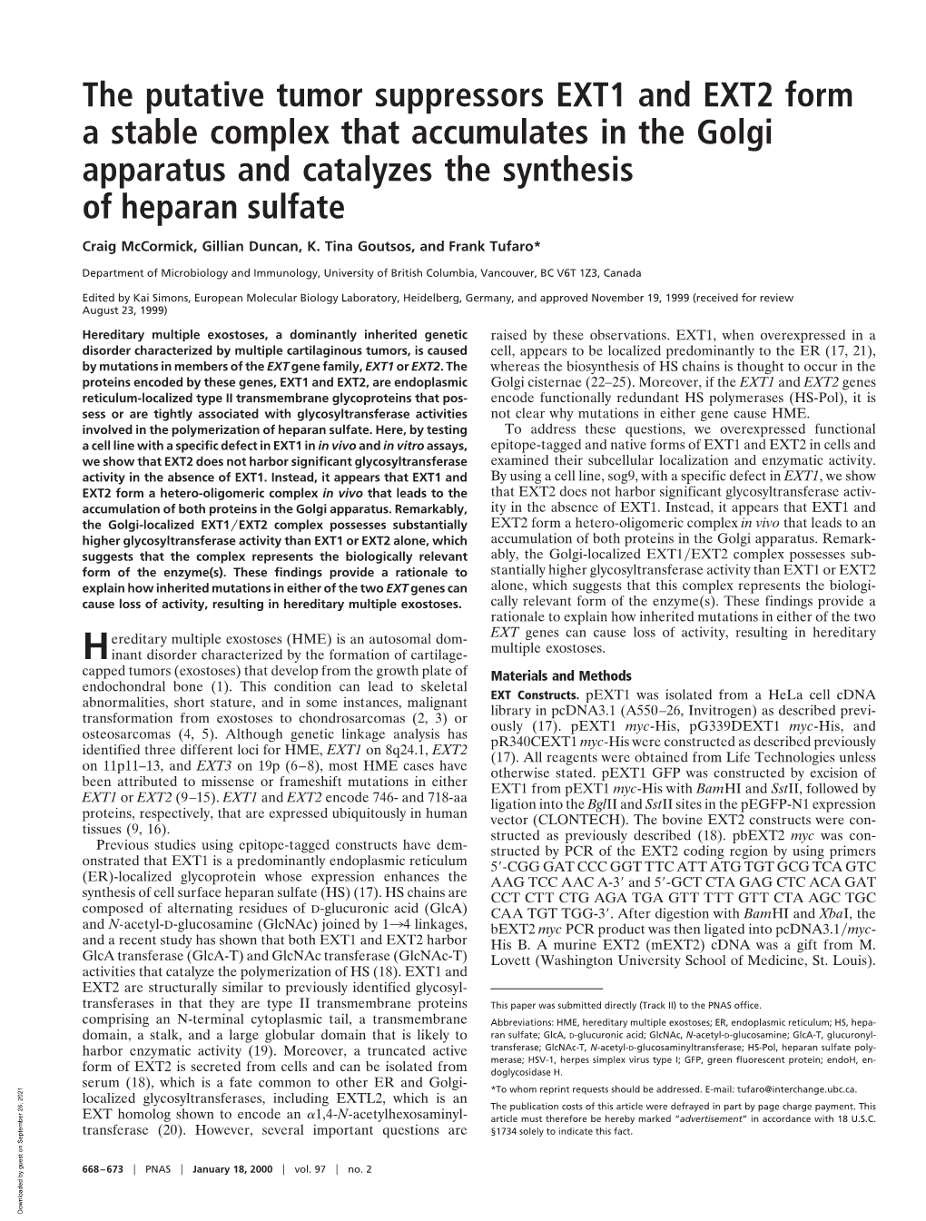 The Putative Tumor Suppressors EXT1 and EXT2 Form a Stable Complex That Accumulates in the Golgi Apparatus and Catalyzes the Synthesis of Heparan Sulfate