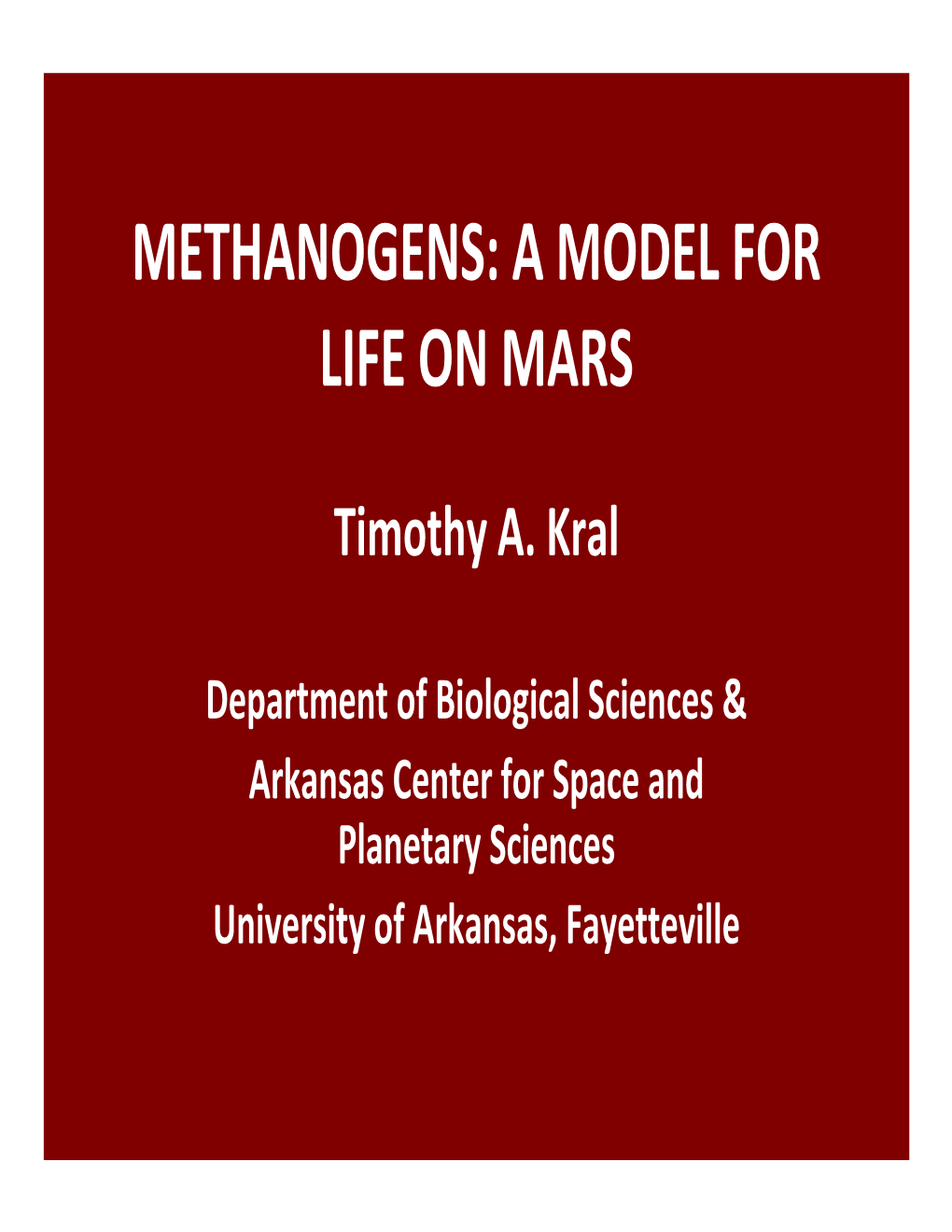 Methanogens: a Model for Life on Mars