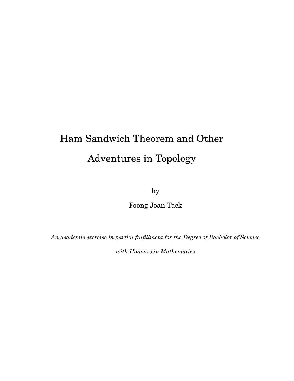 Ham Sandwich Theorem and Other Adventures in Topology