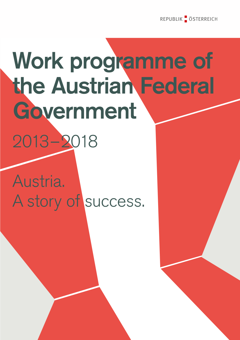 Work Programme of the Austrian Federal Government 2013–2018