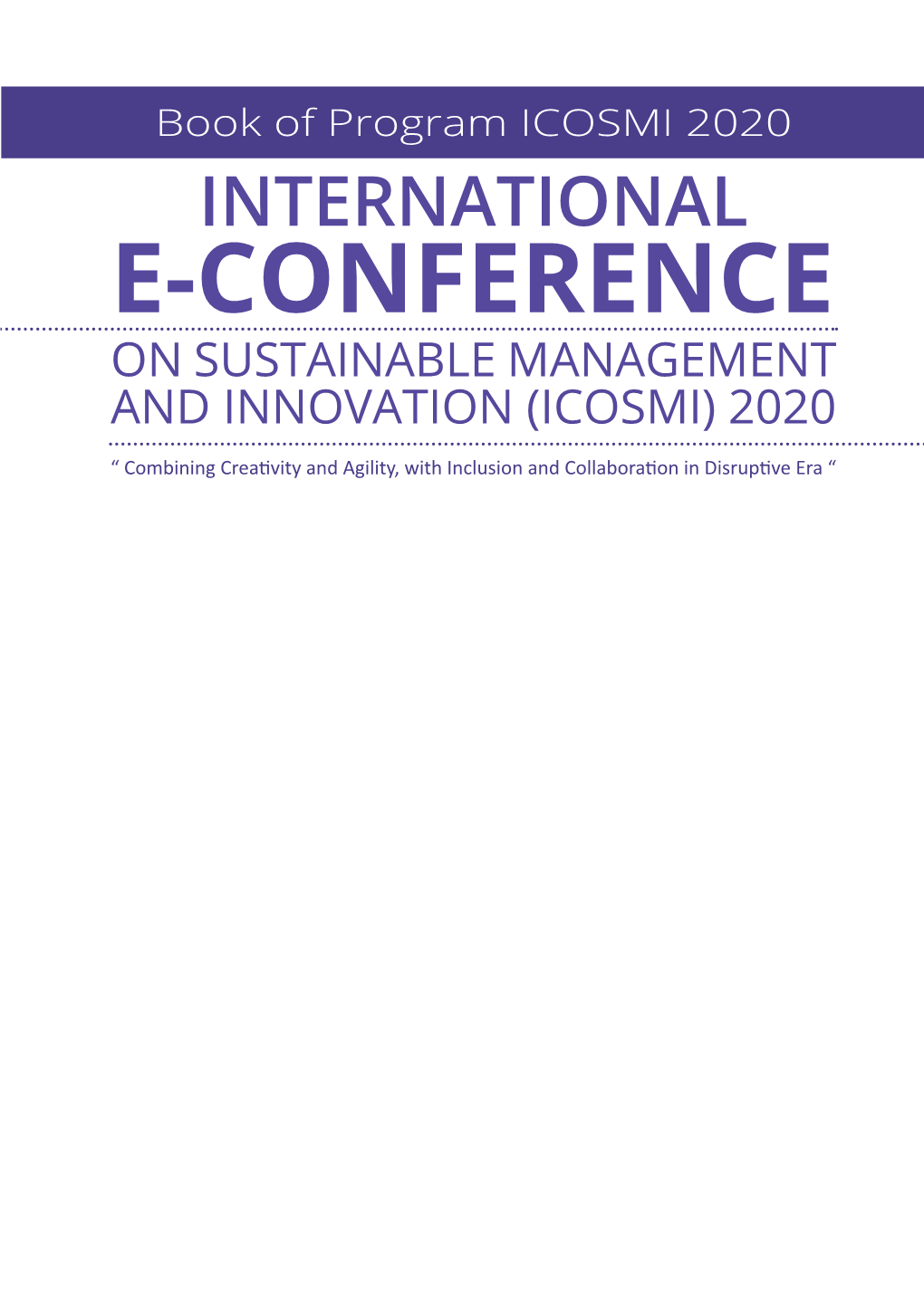 E-Conference on Sustainable Management and Innovation (Icosmi) 2020