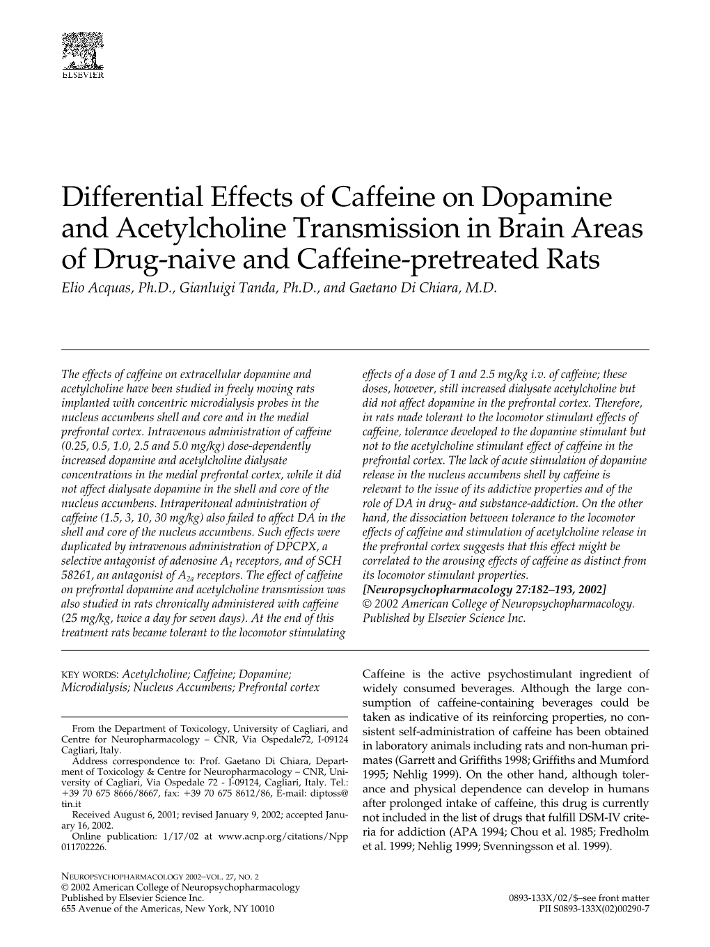 Differential Effects of Caffeine on Dopamine and Acetylcholine Transmission in Brain Areas of Drug-Naive and Caffeine-Pretreated