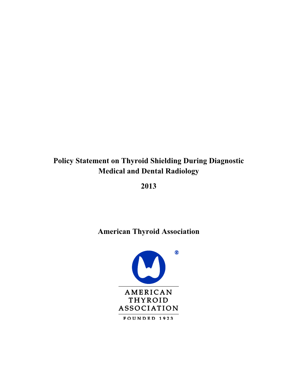 Policy Statement on Thyroid Shielding During Diagnostic Medical and Dental Radiology 2013