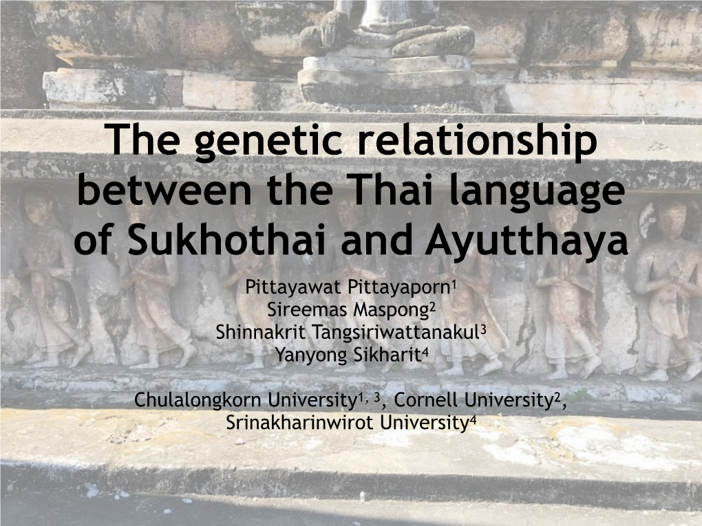 Sukhothai and Ayutthaya Pittayawat Pittayaporn1 Sireemas Maspong2 Shinnakrit Tangsiriwattanakul3 Yanyong Sikharit4