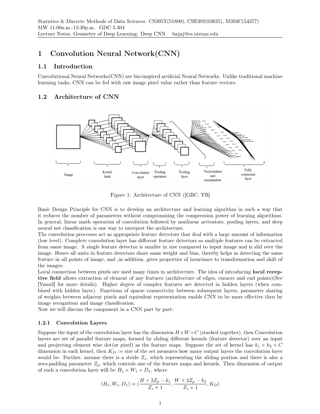 1 Convolution Neural Network(CNN) 1.1 Introduction Convolutional Neural Networks(CNN) Are Bio-Inspired Artiﬁcial Neural Networks