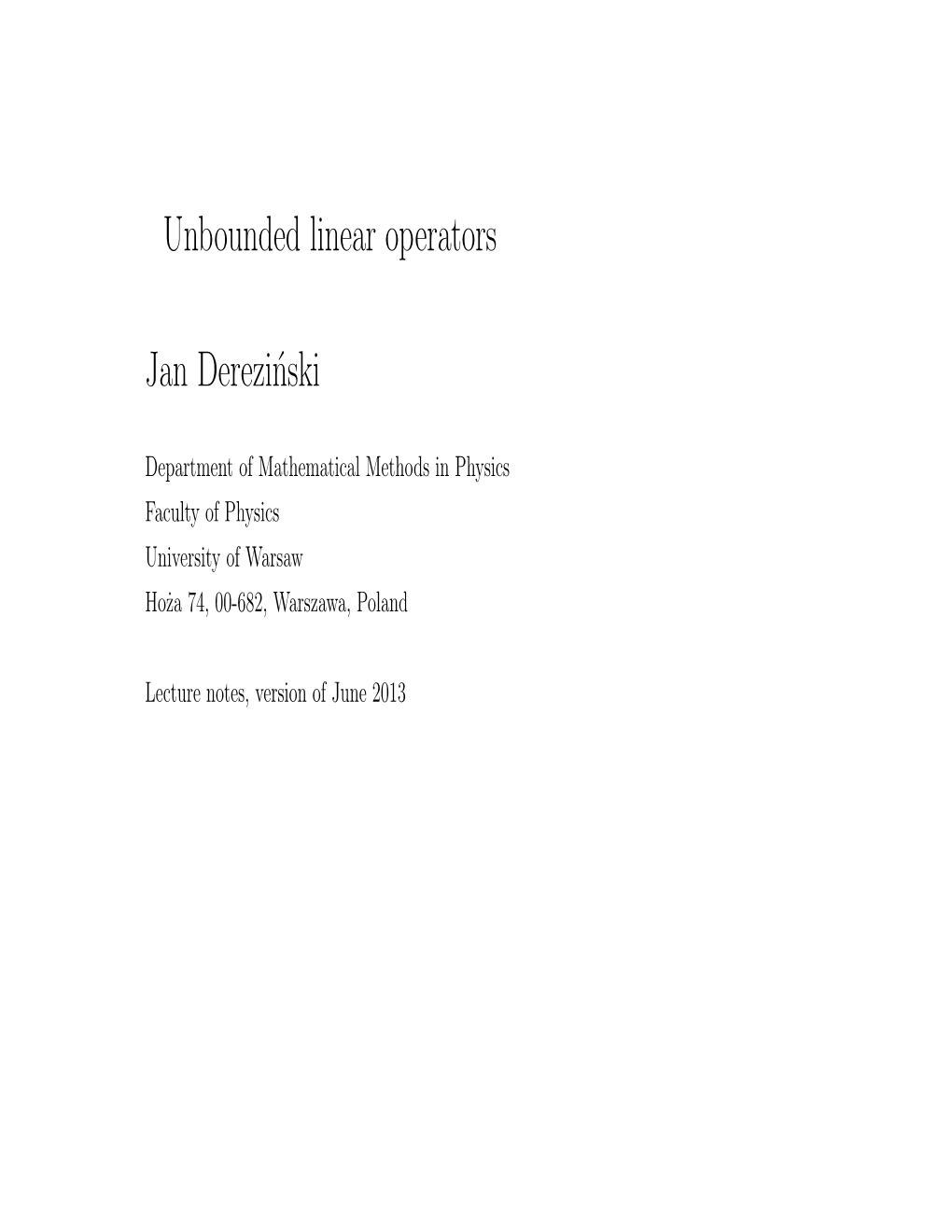 Unbounded Linear Operators Jan Derezinski