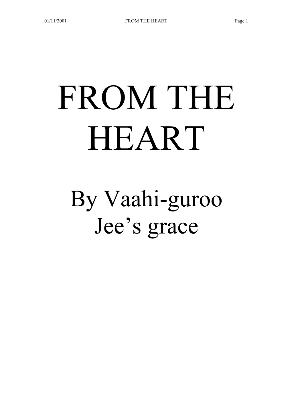 By Vaahi-Guroo Jee's Grace