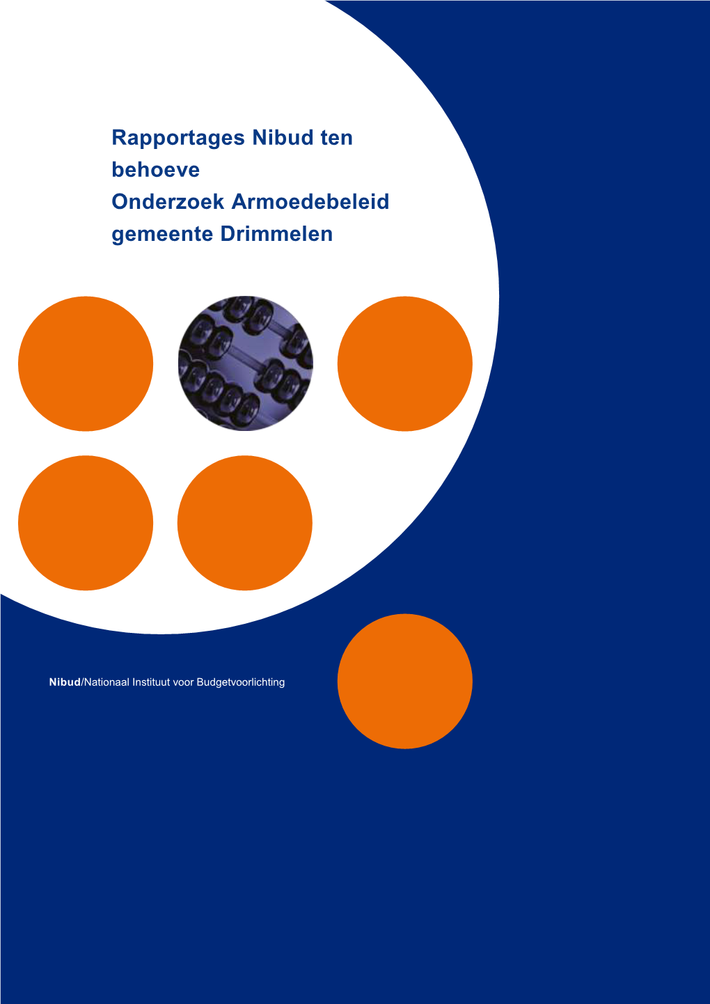 Rapportages Nibud T.B.V.Onderzoek Armoedebeleid Drimmelen