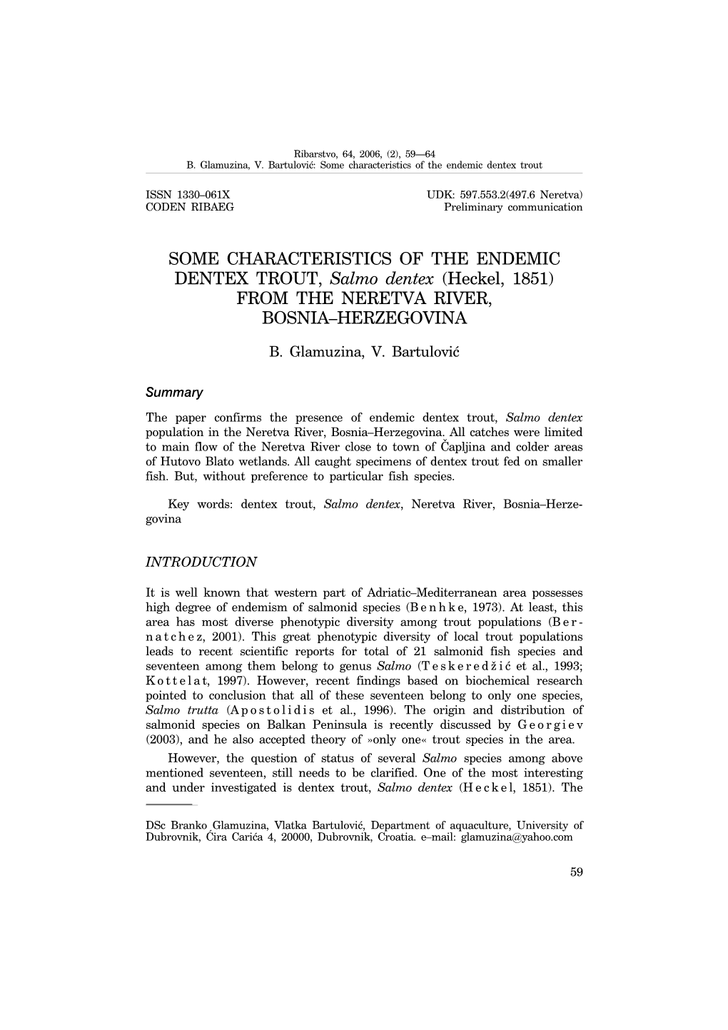 SOME CHARACTERISTICS of the ENDEMIC DENTEX TROUT, Salmo Dentex (Heckel, 1851) from the NERETVA RIVER, BOSNIA–HERZEGOVINA