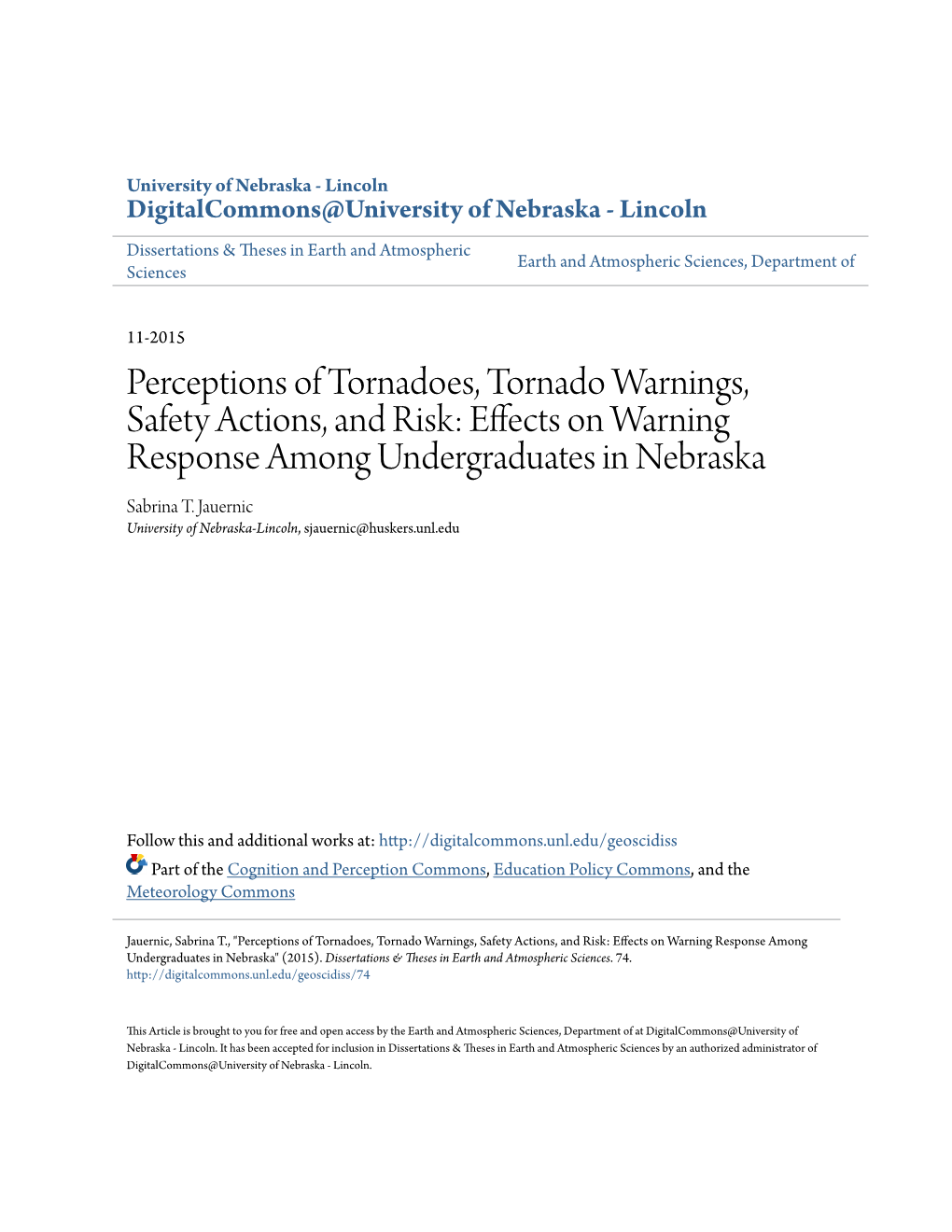 Perceptions of Tornadoes, Tornado Warnings, Safety Actions, and Risk: Effects on Warning Response Among Undergraduates in Nebraska Sabrina T