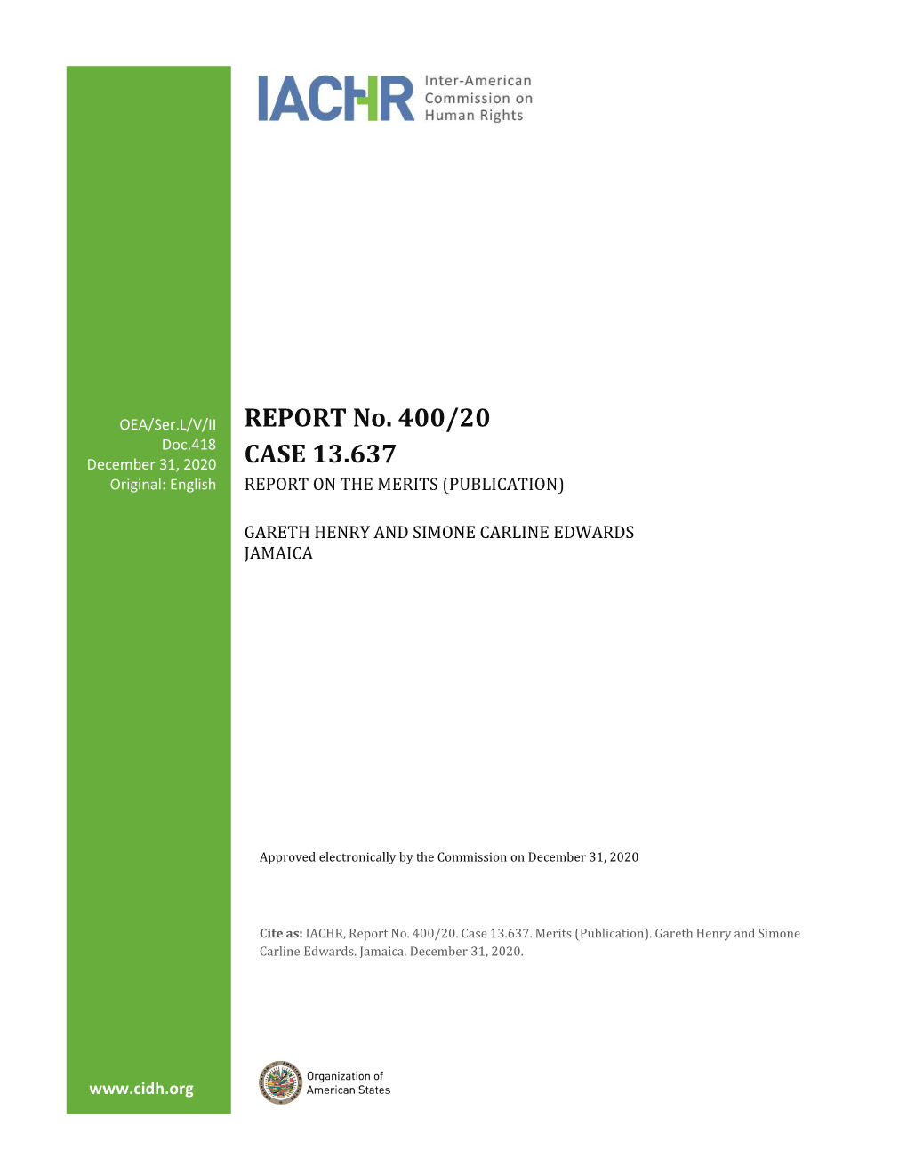 REPORT No. 400/20 Doc.418 December 31, 2020 CASE 13.637 Original: English REPORT on the MERITS (PUBLICATION )