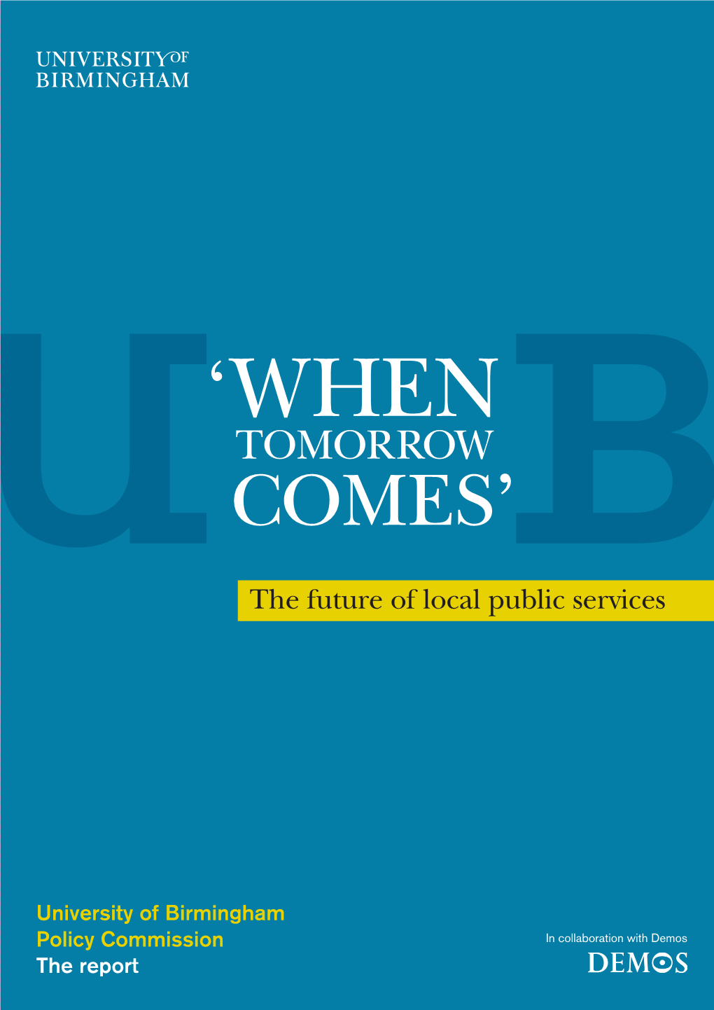 WHEN TOMORROW COMES - the Future of Local Public Services 1