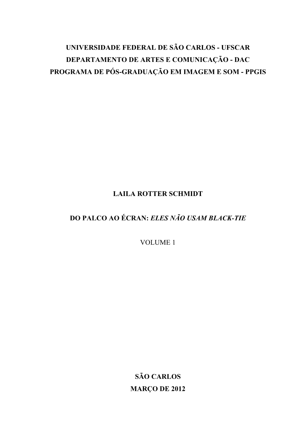 Universidade Federal De São Carlos - Ufscar Departamento De Artes E Comunicação - Dac Programa De Pós-Graduação Em Imagem E Som - Ppgis