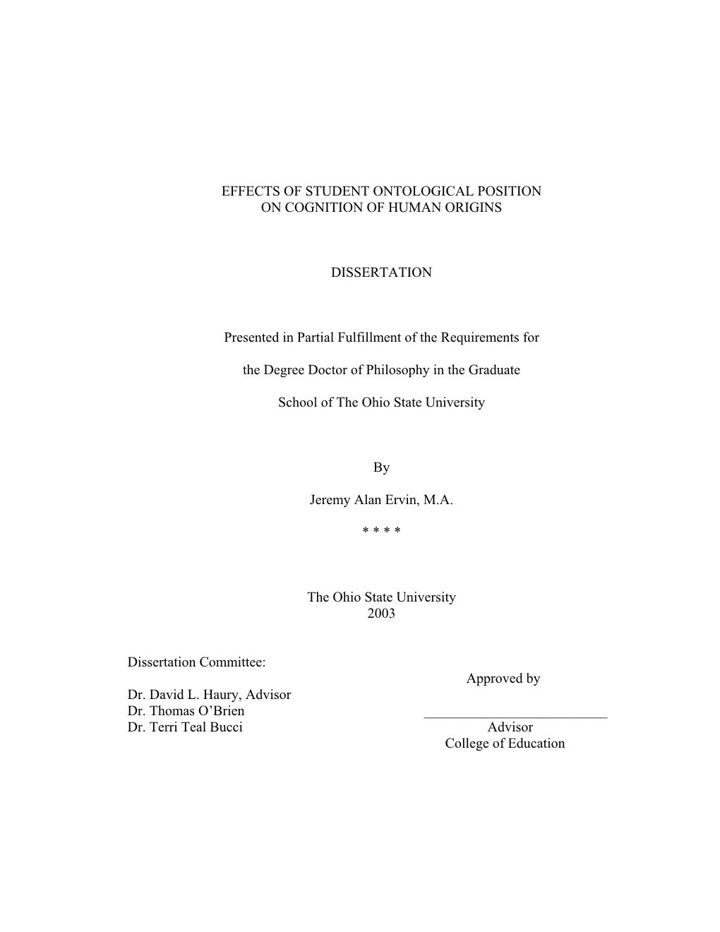 EFFECTS of STUDENT ONTOLOGICAL POSITION on COGNITION of HUMAN ORIGINS DISSERTATION Presented in Partial Fulfillment of the Requ