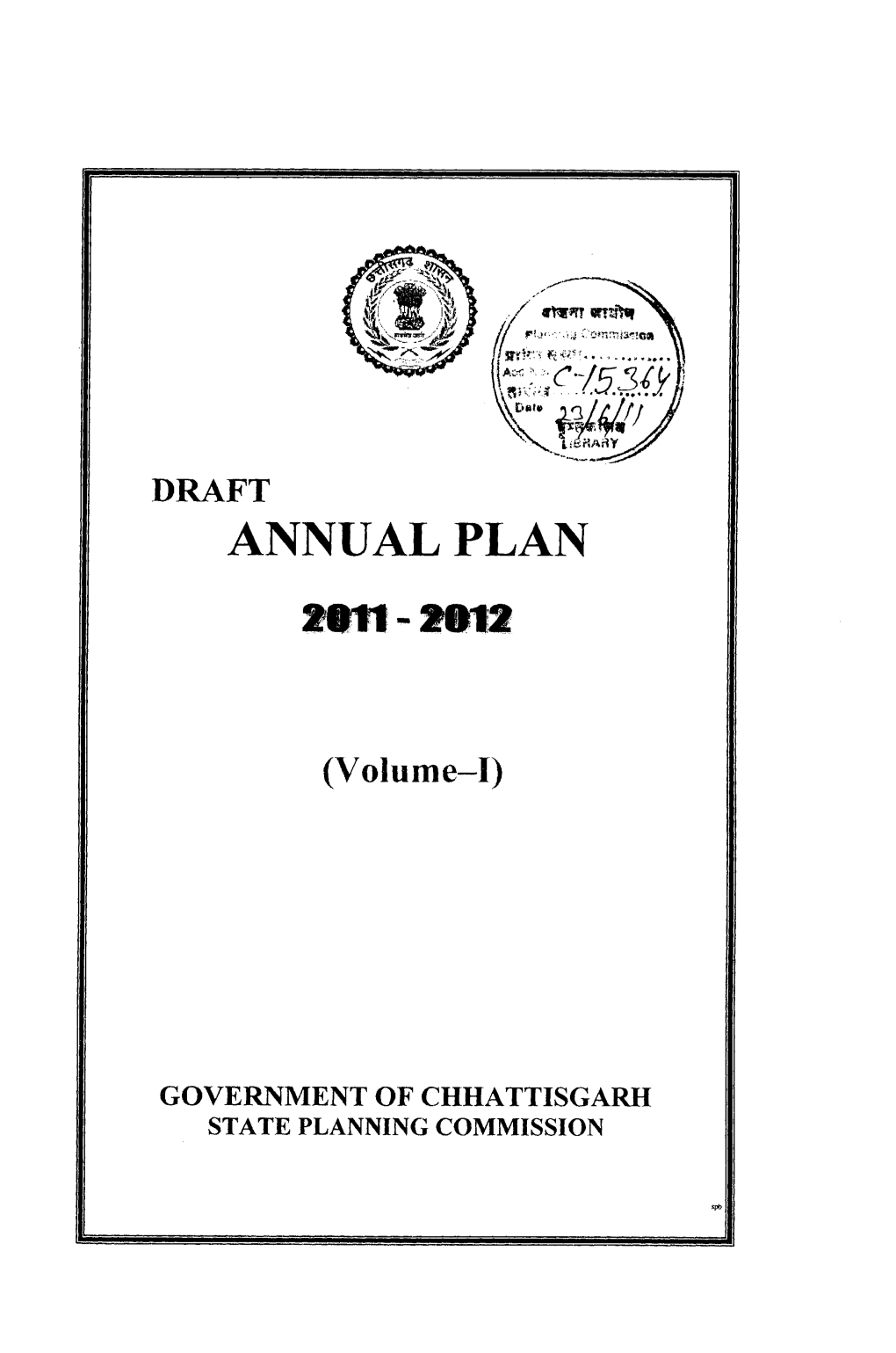 Annual Plan 2011-12 Vol I Chhattisgarh HK PCLC15364.Pdf