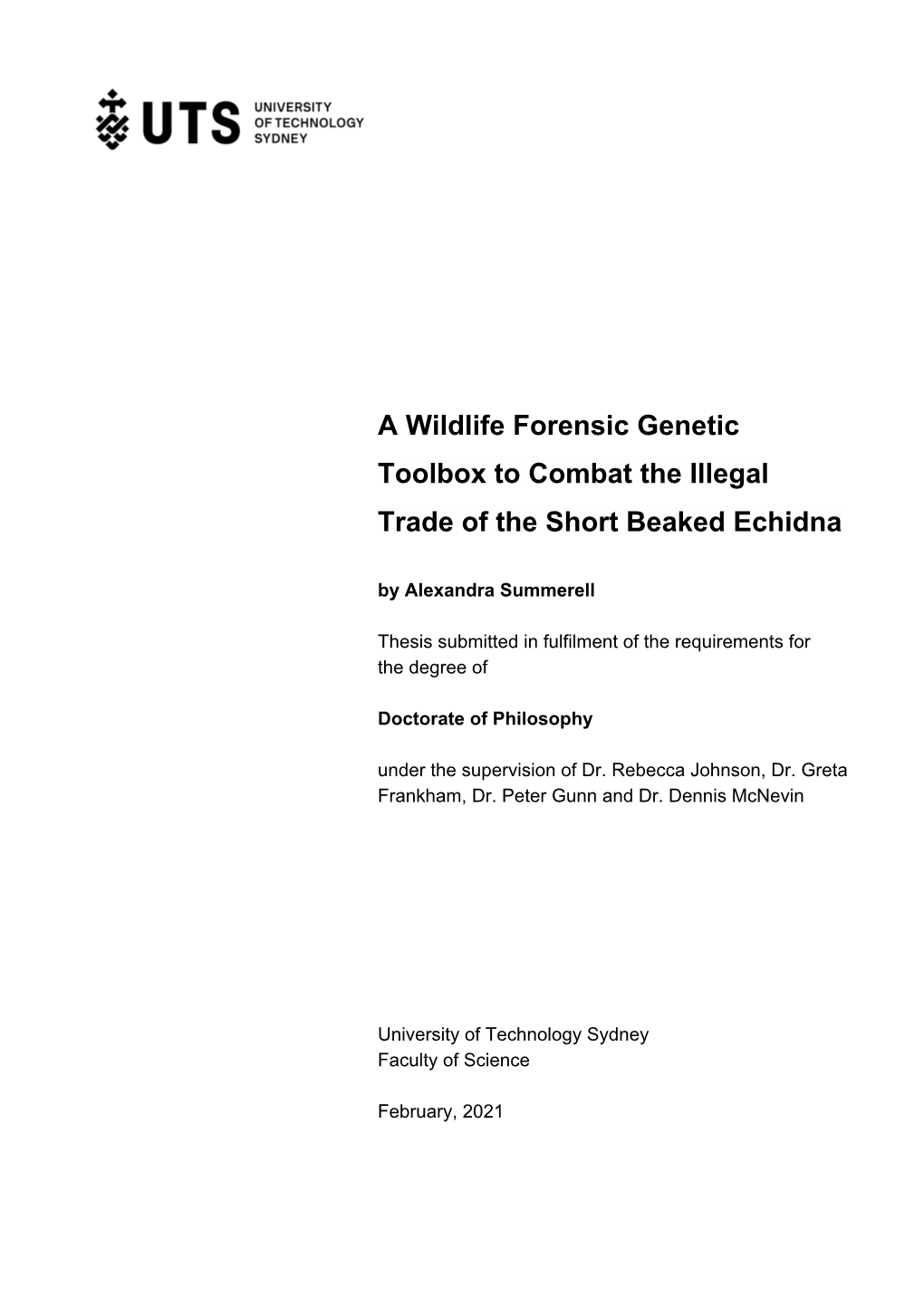 A Wildlife Forensic Genetic Toolbox to Combat the Illegal Trade of the Short Beaked Echidna by Alexandra Summerell