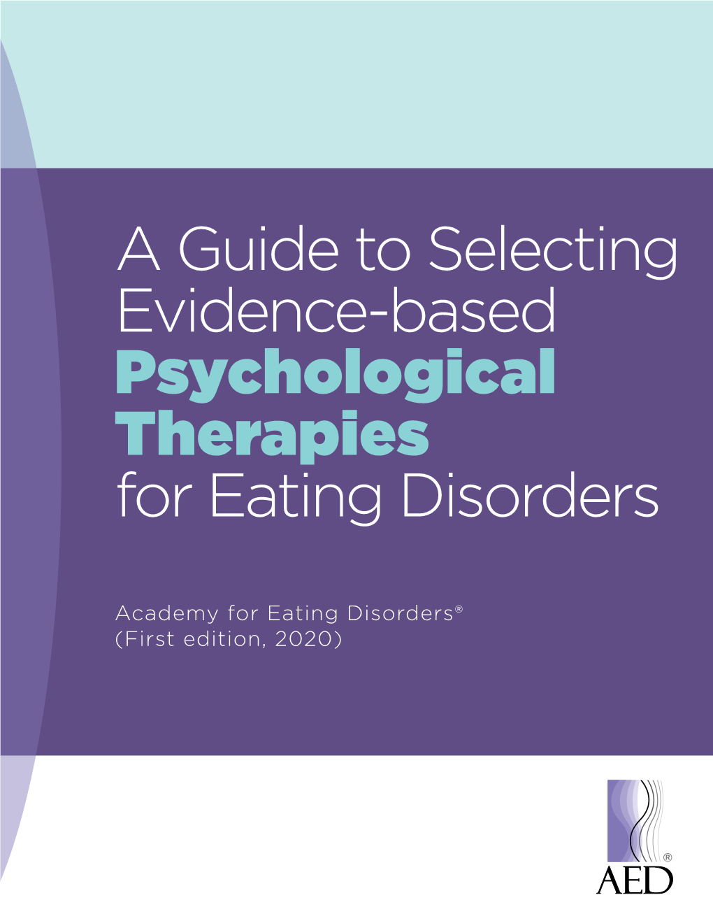 A Guide to Selecting Evidence-Based Psychological Therapies for Eating Disorders