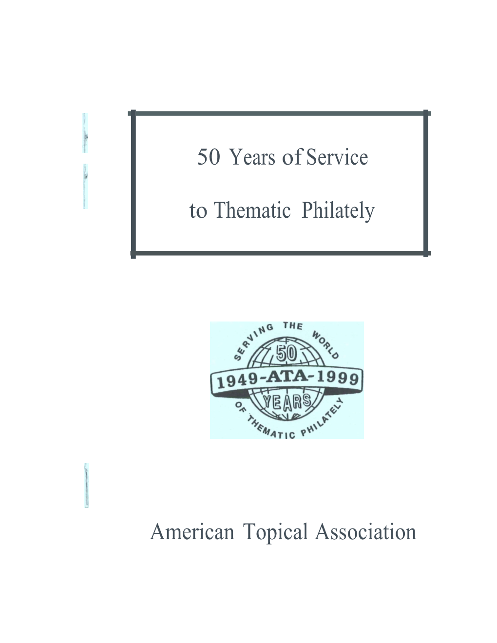 50 Years of Service to Thematic Philately American Topical
