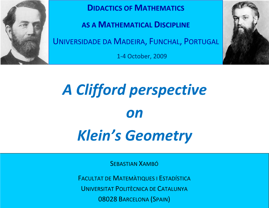 A Clifford Perspective on Klein's Geometry
