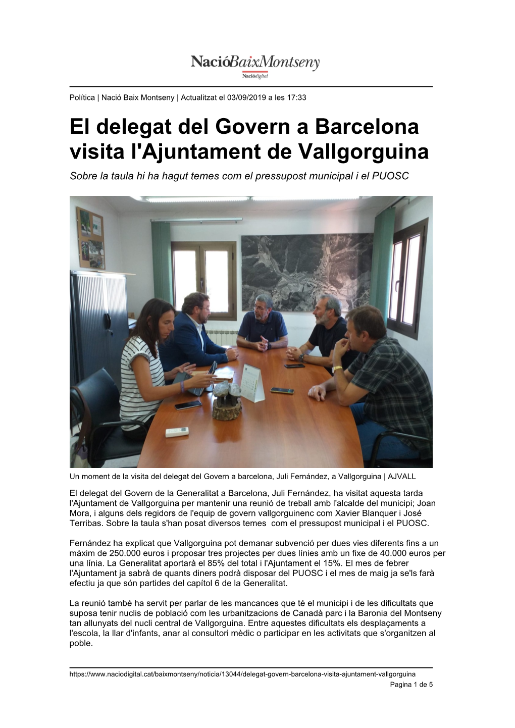 El Delegat Del Govern a Barcelona Visita L'ajuntament De Vallgorguina Sobre La Taula Hi Ha Hagut Temes Com El Pressupost Municipal I El PUOSC