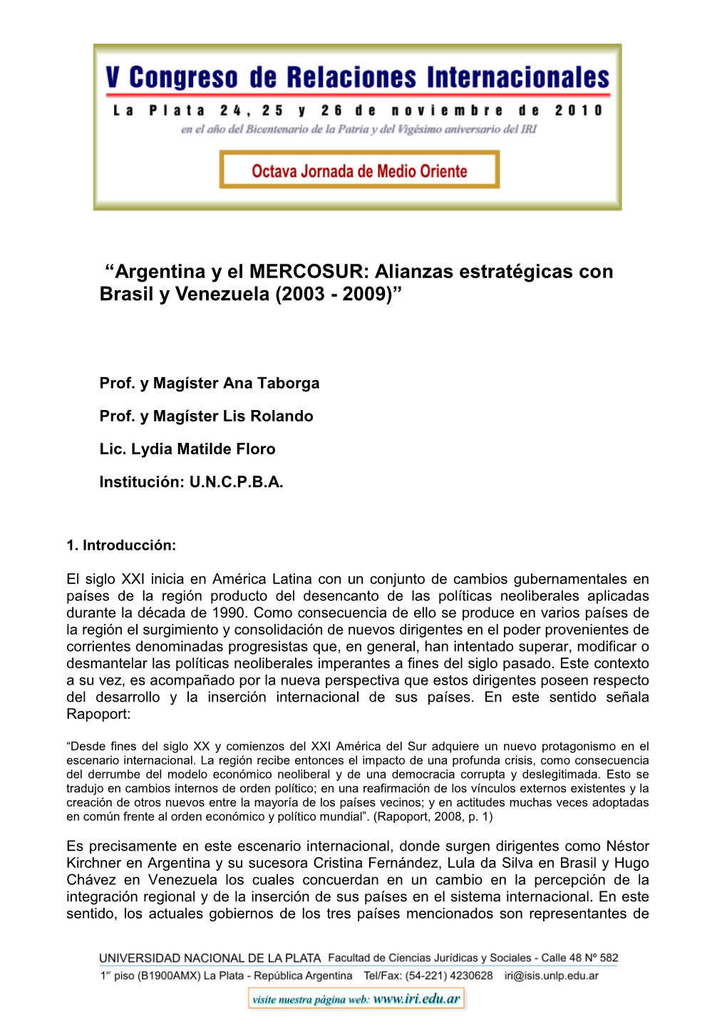 Argentina Y El MERCOSUR: Alianzas Estratégicas Con Brasil Y Venezuela (2003 - 2009)”