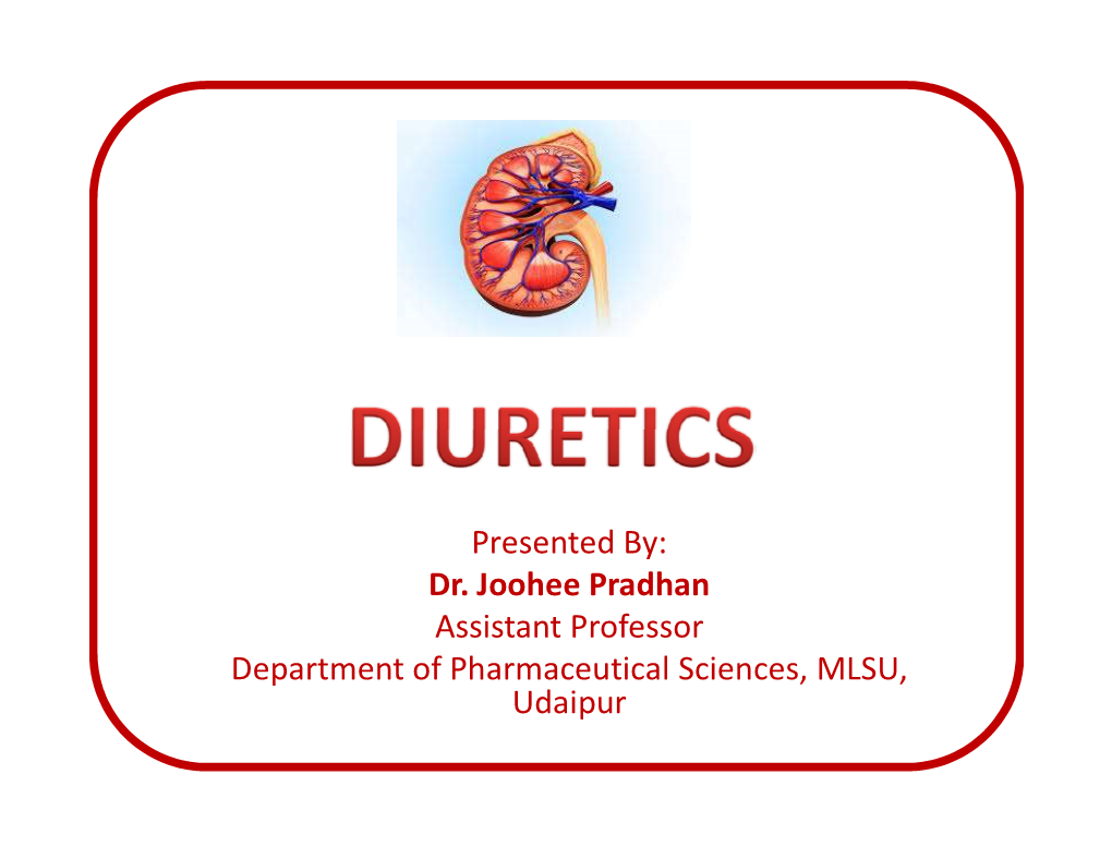 Presented By: Dr. Joohee Pradhan Assistant Professor Department of Pharmaceutical Sciences, MLSU, Udaipur