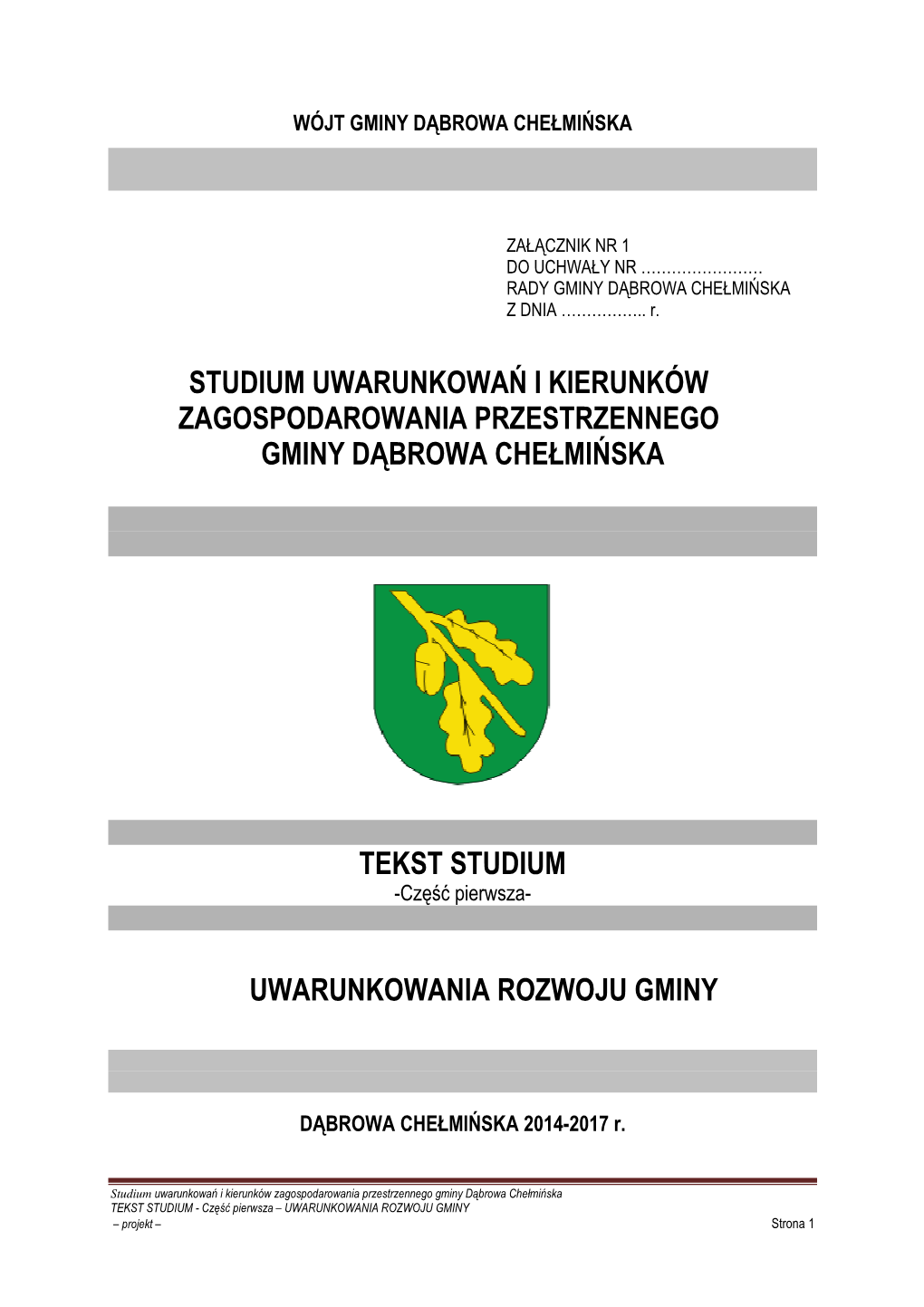 Studium Uwarunkowań I Kierunków Zagospodarowania Przestrzennego Gminy Dąbrowa Chełmińska Tekst Studium Uwarunkowania Rozwo