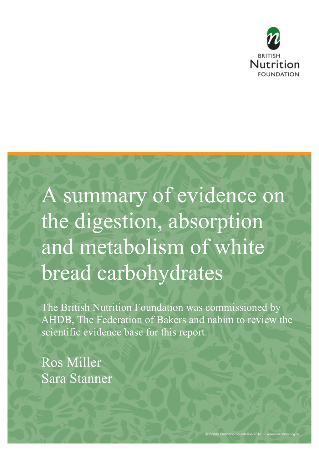 A Summary of Evidence on the Digestion, Absorption and Metabolism of White Bread Carbohydrates