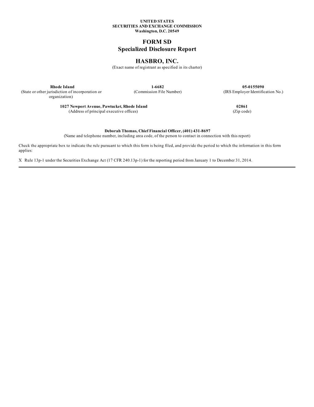 FORM SD Specialized Disclosure Report HASBRO, INC. (Exact Name of Registrant As Specified in Its Charter)