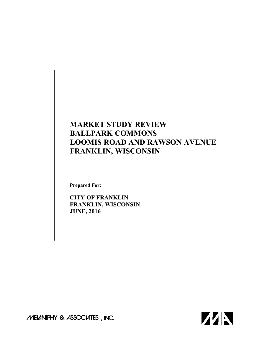 Market Study Review for Ballpark Commons, Franklin, Wisconsin by Melaniphy & Associates